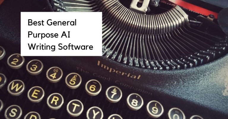 9 Best General Purpose AI Writing Tools